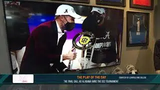 Play of the Day: The Final Call As Alabama Wins The SEC Tournament | 03/15/21