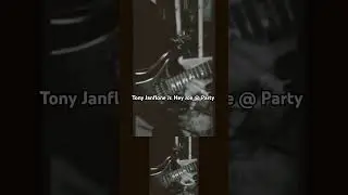 Tony Janflone Jr .Hey Joe @ House Party 1