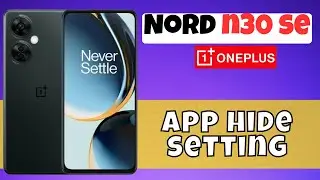 How to hide apps in Oneplus Nord N30 SE / Oneplus Nord N30 SE app hide/app hide setting