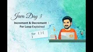Java Day 3 🔥 Increment & Decrement | For Loop Explained | Telugu