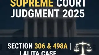 Supreme Court Judgment: Lalita vs Vishwanath | Section 306 & 498A IPC Explained | Jan 2025