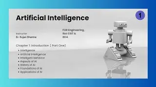 What is Artificial Intelligence | Aspects, History, Foundations, Applications of AI | CH1•p1
