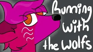 Map Running with the Wolfs part 13 for: @Wispercloud