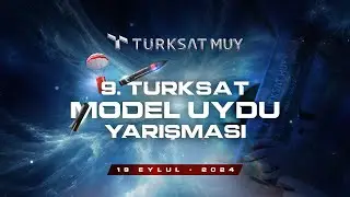 9. Türksat Model Uydu Yarışması Final Etabı 08.30