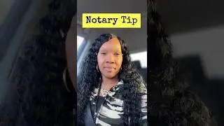 Notary tips for new notaries ￼