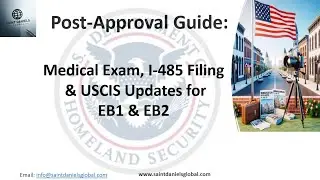 Post-Approval Guide: Medical Exam, I-485 Filing & USCIS Updates for EB1 & EB2