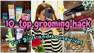 10 Self-Grooming Hacks✨Every Woman Needs |look classy everyday 🎀