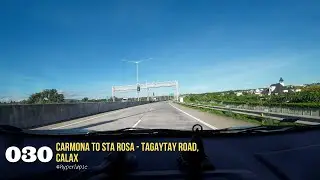 SARAP MAGDRIVE SA CALAX | CARMONA to STA. ROSA-TAGAYTAY RD | Hyperlapse Drive | VLOG - 030