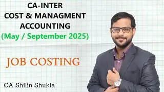 CA Inter | Cost & Management Accounting | Job Costing