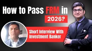 How to Pass FRM in 2026? All Question Answered by an Investment Banker in 30 minuets