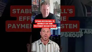 Stablecoin Bill's Effect on the Payment Ecosystem