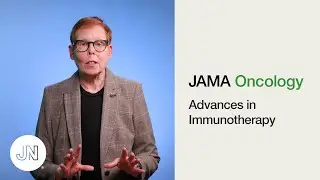 Advances in Immunotherapy: A Decade of JAMA Oncology with Editor in Chief Mary L. (Nora) Disis, MD