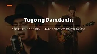 Tuyo ng Damdanin - Apo Hiking Society - Male RNB/Jazz Cover (Lyric Video)