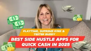 Best Side Hustle Apps for Quick Cash in 2025: Playtime, Supreme King & Tester Buddy