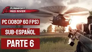 Operation Flashpoint: Red River | Parte 6 | Gameplay en Espa&ntilde;ol Sin Comentarios | 1080p 60fps