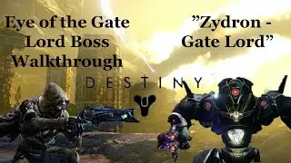 Destiny - Zydron Gate Lord (Eye Of A Gate Lord) - Solo