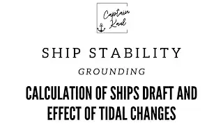 Past Paper | Ship Stability | Grounding | Numerical on Ship Draft & Effect of Tidal Changes
