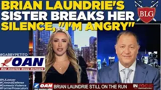 Brian Laundrie's Sister Breaks Her Silence 