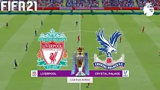 FIFA 21 | Liverpool vs Crystal Palace - 21/22 English Premier League - Full Match & Gameplay