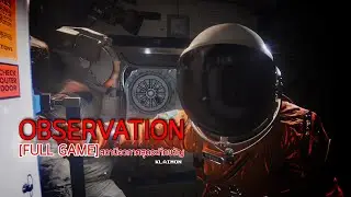 Observation (Full game) : สถานีอวกาศสุดระทึกขวัญ (พาร์ทเดียวจบ)