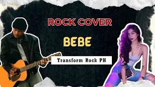 BEBE &ndash;SKUSTA CLEE | Rock Cover by Transform Rock PH