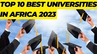 Top10 Best Universities in Africa