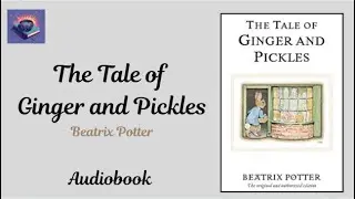 The Tale of Ginger and Pickles by Beatrix Potter |Kids Stories | Audiobook Stories | Bedtime Stories