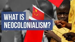 What is Neocolonialism?