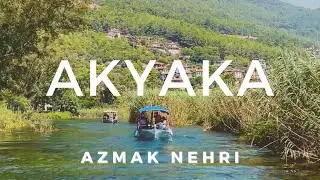 AKYAKA | AZMAK NEHRI | BOAT TOUR | TURKIYE | AZMAK RIVER | BOT TURU | MUGLA