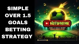 The Easiest Over 1.5 Goals Betting Strategy for Consistent Wins! (No Math, No Research!)