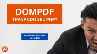 DOMPDF travando ao gerar PDFs? Então veja esse vídeo!