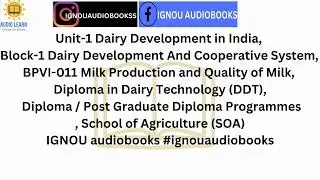 Dairy Development in India, unit-1 Block-1 BPVI-011 Dairy Technology DDT SOA #ignou #ignouaudiobooks