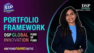 DSP Global Innovation Fund | Framework of Portfolio Construction | #InvestingIdeas | DSP Mutual Fund
