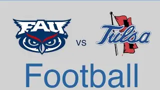 Florida Atlantic University vs Tulsa Football