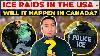 ICE Raids in the US - Canada next?
