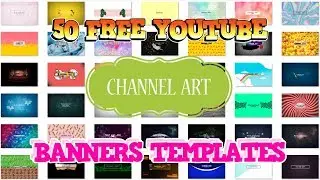 50 YouTube Channel Art Banners PSD Templates Free Download [UnickStudios]