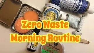 How to Zero Waste-ify Your Morning Routine | My Zero Waste Morning Routine | Zero Waste Skincare