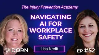 The Injury Prevention Academy, Episode 52: How Data and AI Enhance Workplace Safety with Lisa Krefft