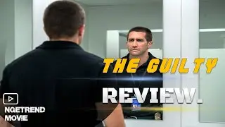 MOVIE REVIEW : &lsquo;The Guilty&rsquo; Jake Gyllenhaal Gives a Powerhouse Performance in Contained Thriller
