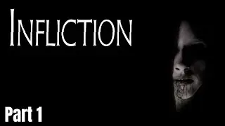 Infliction Walkthrough Gameplay pt 1 intro