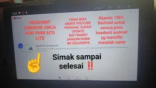 Cara perbaiki headunit android orca eco lite adr 9988 tidak bisa buka youtube, ini solusinya ‼️