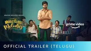 Middle Class Melodies - Official Trailer (Telugu) | Anand Deverakonda | Amazon Original Movie