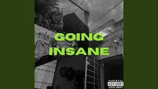 Going Insane