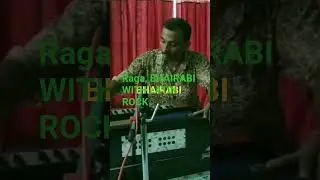 Raga, BHAIRABI WITH LATIN ROCK.