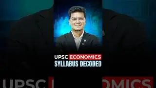 Economics Syllabus For UPSC CSE Decoded | Dr. Shivin Chaudhary