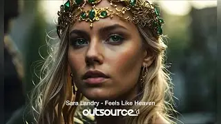 Sara Landry - Feels Like Heaven (Outsource&rsquo;d)