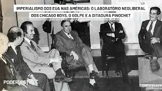 Imperialismo dos EUA nas Américas: o neoliberalismo dos Chicago Boys, o golpe e a ditadura Pinochet