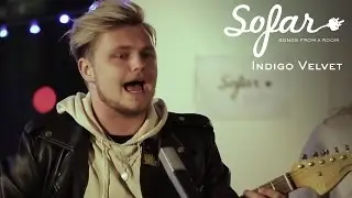 Indigo Velvet - Sunrise | Sofar London