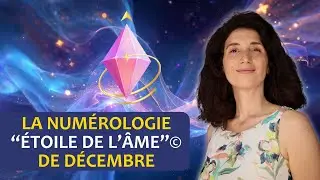 1️⃣ La num&eacute;rologie &ldquo;&Eacute;toile de l&rsquo;&acirc;me&rdquo;&copy; de d&eacute;cembre