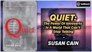 Quiet by Susan Cain &ndash; Book Summary | Why Introverts Rule the World 🌍
